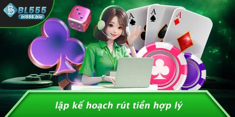 Lập Kế Hoạch Rút Tiền Hợp Lý