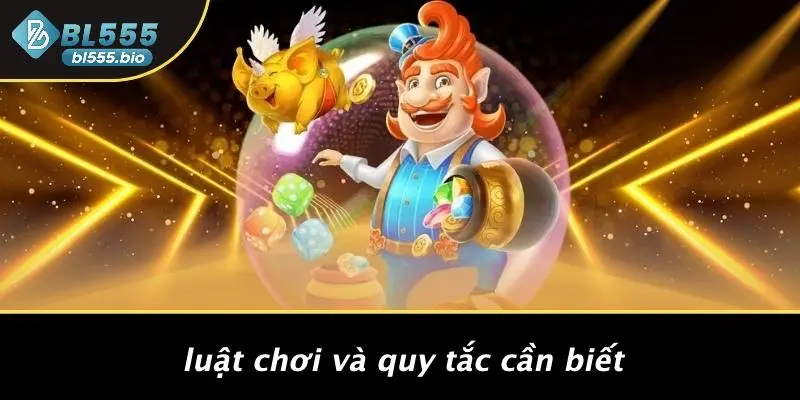 Luật Chơi Và Quy Tắc Cần Biết