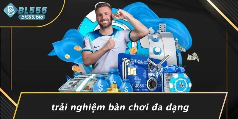 GAME BÀI BL555: BÍ KÍP “CHƠI LÀ THẮNG” MÀ ÍT AI BẬT MÍ 2 Trải Nghiệm Bàn Chơi Đa Dạng